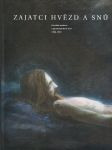 Zajatci hvězd a snů: Katolická moderna a její časopis Nový život - náhled