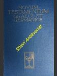 Novum Testamentum Graece et Germanice - Das neue Testament Griechisch und Deutsch - NESTLE Eberhard - náhled
