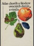 Atlas chorôb a škodcov ovocných drevín a viniča - náhled