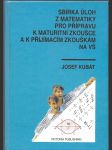 Sbírka úloh z matematiky pro přípravu k maturitní zkoušce a k přijímacím zkouškám na vysoké školy - náhled