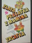 Zlatá prasátka z mámina zrcátka - náhled