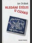 Hledání štěstí u cizáků - náhled