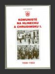 Komunisté na Hlinecku a Chrudimsku I. 1948-1953 - náhled