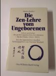 Die Zen-Lehre vom Ungeborenen - Leben und Lehre des großen japanischen Zen-Meisters Bankei Eitaku (1622 - 1693) - náhled