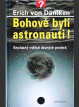 Bohové byli astronauti! - současný výklad dávných pověstí - náhled