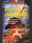 Prorok minulosti - riskantní myšlenky o všudypřítomnosti mimozemšťanů - náhled