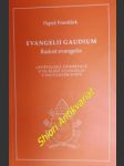 Apoštolská exhortace o hlásání evangelia v současném světě " evangelii gaudium - radost evangelia " - františek papež - náhled