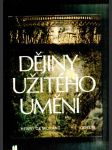 Dějiny užitého umění (Od nejstarších dob po současnost) - náhled