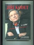 Jiří Kodet o sobě (...ten báječný život, plný útrap...) - náhled