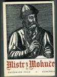 Mistr z Mohuče / Johannes Gutenberg  /  Dobrodružný příběh jednoho vynálezu - náhled