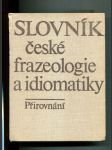Slovník české frazeologie a idiomatiky (Přirovnání) - náhled