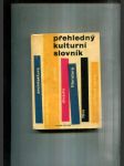 Přehledný kulturní slovník (Literatura, hudba, film, divadlo, výtvarné umění, architektura) - náhled