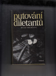 Putování diletantů (Ze zápisků poručíka ve výslužbě Amirana Amilachvariho) - náhled