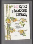 Kytice z Královské zahrady (Příběhy svatých ochránců Čech a Moravy pro děti) - náhled