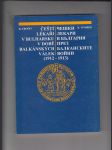 Čeští lékaři v Bulharsku v době Balkánských válek (1912 - 1913) - náhled