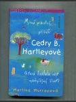 Mírně pravdivý příběh Cedry B. Hartleyové (která hodlala vést neobyčejný život) - náhled
