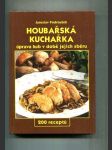 Houbařská kuchařka (Úprava hub v době jejich sběru) - náhled