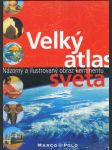 Velký atlas světa (Názorný a ilustrovaný obraz kontinentu) - náhled