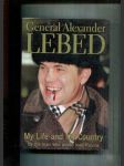 General Alexander Lebed: My Life and My Country by the man who would lead Russia - náhled