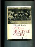 Předhusitské Čechy 1310-1419 (Český stát pod vládou Lucemburků) - náhled