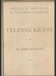 Specielní methoda k vytvoření tělesné krásy dle původních přednášek doktorky Doris Kentové - náhled