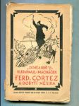 Ferdinand Cortez a dobytí Mexika - náhled