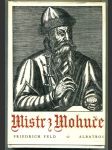 Mistr z Mohuče (Dobrodružný příběh jednoho vynálezu - o Gutenbergovi) - náhled