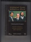 Soukromý život božských pěvců (Intimní portrét tří tenorů: Plácido Domingo, Luciano Pavarotti, José Carreras) - náhled