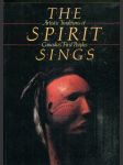 The spirit sings - Artistic Traditions of Canada´s First Peoples - náhled