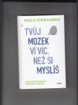 Tvůj mozek ví víc, než si myslíš (Nejnovější vědecké poznatky o mozku) - náhled