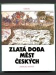 Zlatá doba měst českých  - náhled