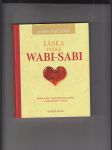 Láska podle Wabi-Sabi (Dávné umění najít dokonalou lásku v nedokonalém vztahu) - náhled