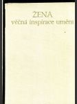 Žena, věčná inspirace umění (Žena ve výtvarném umění od doby kamenné až po Picassa) - náhled