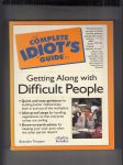 Getting Along with Difficult People (The Complete Idiots Guide) - náhled