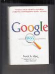 Google Story (Pohled do zákulisí největšího obchodního, mediálního a technologického úspěchu naší doby) - náhled