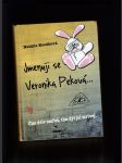 Jmenuji se Veronika Peková...(čím dřív umřeš, tím dýl jsi mrtvej.) - náhled