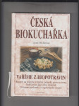 Česká biokuchařka (vaříme z biopotravin) - náhled