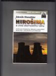 Hirošima a zrod atomového věku (Cesta od atomových zbraní k nukleární medicíne a jaderným elektrárnám) - náhled
