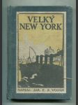 Velký New York (Dějiny New Yorku a české čtvrti. - Dnešní Velký New York - Průvodce po New Yorku a okolí) - náhled