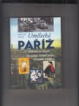 Umělecká Paříž. Průvodce po stopách spisovatelů, básníků, malířů, hudebníků a bohémů - náhled