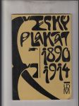 Český plakát 1890 - 1914 (Výstava pořádaná Umělecko-průmyslovým muzeem v prosinci 1971 - únoru 1972) - náhled
