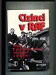 Cizinci v RAF (Stíhači z okupované Evropy od obrany k vítězství 1941-1945) - náhled