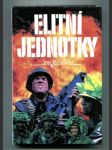 Elitní jednotky (skutečné příběhy světových přepadových jednotek) - náhled