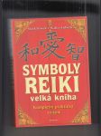 Velká kniha symbolů reiki (duchovní tradice symbolů a manter Usuiho systému přírodního léčení) - náhled