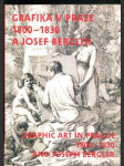 Josef Bergler a grafika v Praze 1800-1830 (Josepg Bregler and graphic art in Prague 1800-1830) - náhled