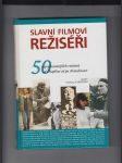 Slavní filmoví režiséři (50 nejvýznamnějších režisérů od Chaplina až po Almodóvara) - náhled