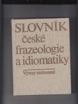 Slovník české frazeologie a idiomatiky (Výrazy neslovesné) - náhled