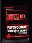 Psychologie sériových vrahů (200 skutečných případů brutálních činů sériových vrahů současnosti) - náhled