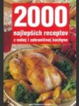 2000 najlepších receptov z našej i zahraničnej kuchyne - náhled