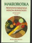 Makrobiotika – preventivní energetická medicína budoucnosti - náhled